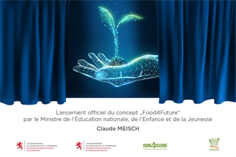 Lancement officiel du concept Food4Future par le Ministre Claude Meisch