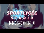 Sportlycée Studio 1. Episode