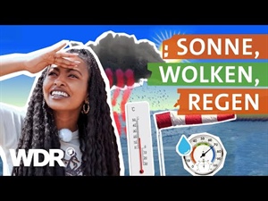 Sonne, Wolken, Regen – Wie entsteht die Wettervorhersage?