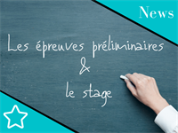 Les épreuves préliminaires et le stage