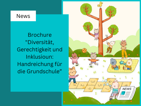 Brochure "Diversität, Gerechtigkeit und Inklusioun: Handreichung für die Grundschule”