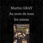 'Au nom de tous les miens' (Martin Gray)