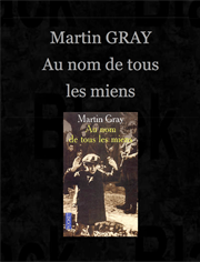 'Au nom de tous les miens' (Martin Gray)
