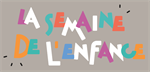 Semaine de l’enfance 2026 : Apprendre, un jeu d’enfant !
